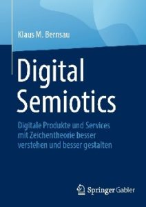 Klaus Bernsau: Digital Semiotics. Buch bei Springer 2024